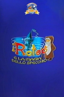 I Roteò e la magia dello specchio