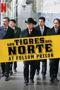 Los Tigres del Norte at Folsom Prison