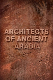 The Ancient Architects of Arabia