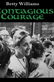 Betty Williams: Contagious Courage
