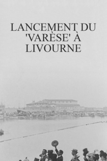 Livourne : lancement du cuirassé "Varese"