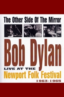 The Other Side of the Mirror: Bob Dylan Live at the Newport Folk Festival