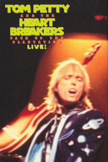 Tom Petty and the Heartbreakers: Pack Up the Plantation - Live!