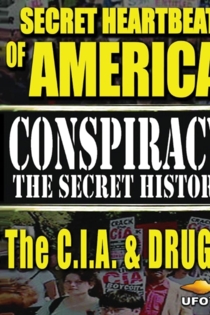 Secret Heartbeat of America: The C.I.A. & Drugs