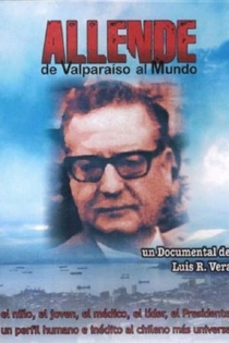 Allende, de Valparaiso al Mundo