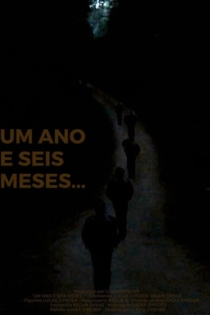Um Ano e Seis Meses...