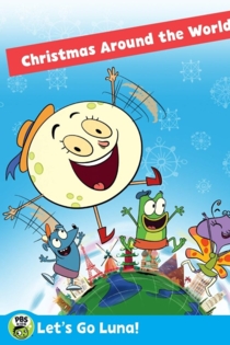 Let's Go Luna!: Luna's Christmas Around the World
