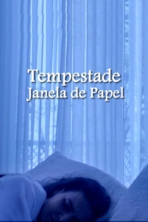 Tempestade e A Janela de Papel