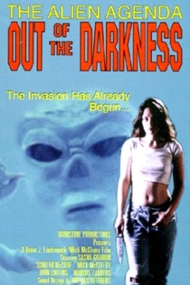 The Alien Agenda: Out of the Darkness