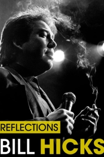 Bill Hicks: Reflections