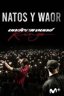 Underground Kings (Natos y Waor: el documental)
