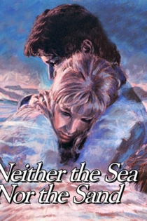 Neither the Sea Nor the Sand