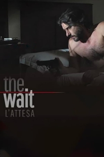 The Wait - L'attesa