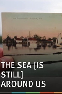 The Sea is Still Around Us