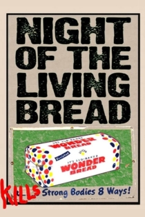 Night of the Living Bread