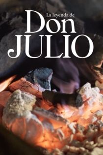 Corazón & Hueso, La Leyenda de Don Julio
