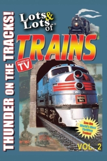 Lots and Lots of Trains, Vol 2