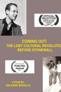 Coming Out: The LGBT Cultural Revolution Before Stonewall