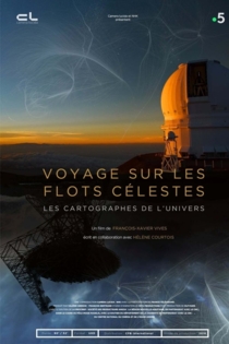 Voyage sur les flots célestes : Les Cartographes de l'Univers