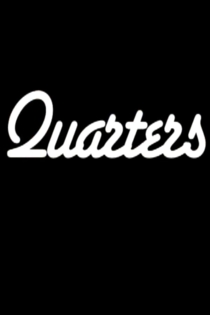 Quarters