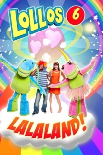 Lollos 6: Lalaland!