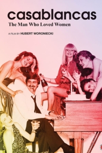 Casablancas, l'homme qui aimait les femmes