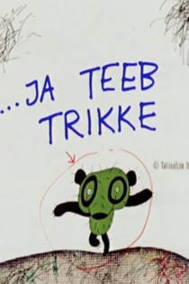 …Ja teeb trikke