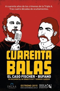 Cuarenta balas: El caso Fischer-Bufano