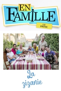 En famille : La zizanie