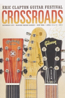 Eric Clapton: Crossroads Guitar Festival 2013