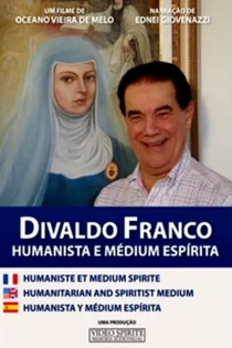 Divaldo Franco - Humanista e Médium Espírita
