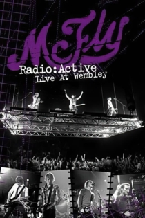 McFly: Radio:Active Live at Wembley