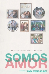 Somos Amor: Historias de familias diversas
