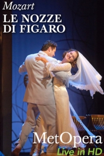 Mozart: Le Nozze Di Figaro