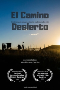 El camino desierto: historia de una película independiente