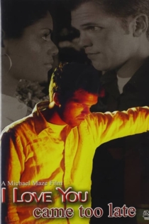 I Love You Came Too Late