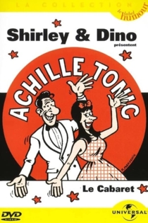 Shirley et Dino - Achille Tonic