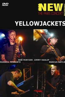 Yellowjackets. New Morning. The Paris Concert