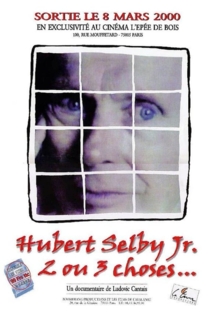 Hubert Selby Jr., 2 ou 3 choses...