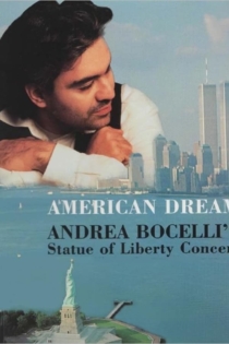 American Dream - Andrea Bocelli's Statue of Liberty Concert