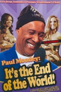 Paul Mooney: It's the End of the World