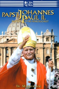 Pope John Paul II: Builder of Bridges