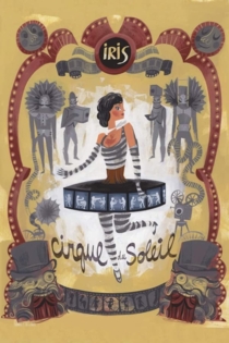 Cirque du Soleil: IRIS