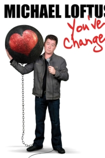 Michael Loftus: You've Changed