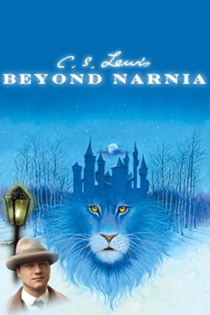 C.S. Lewis: Beyond Narnia