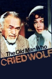 The Old Man Who Cried Wolf