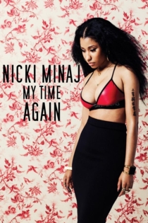 Nicki Minaj: My Time Again