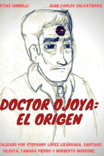 Doctor Ojoya: El Origen