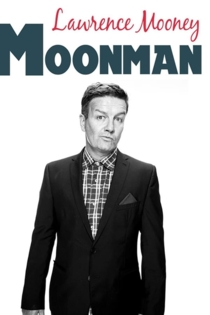 Lawrence Mooney: Moonman