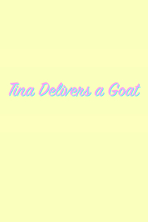 Tina Delivers a Goat